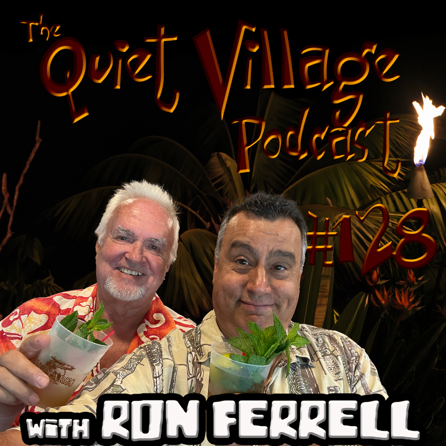 Quiet Village 128: with Ron Ferrell